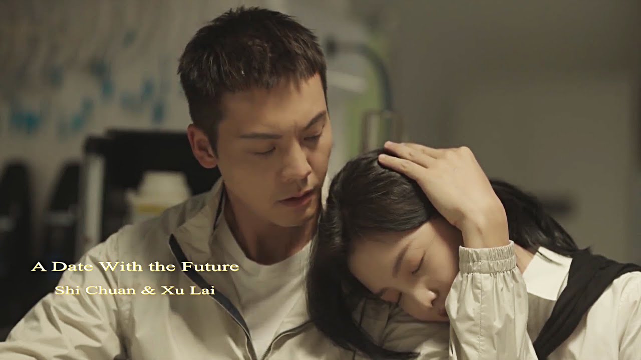 Shi Chuan & Xu Lai l A Date With the Future FMV l 照亮你