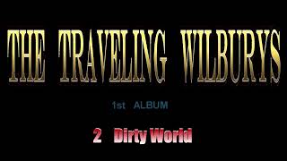 1-02 The Traveling Wilburys - Dirty world