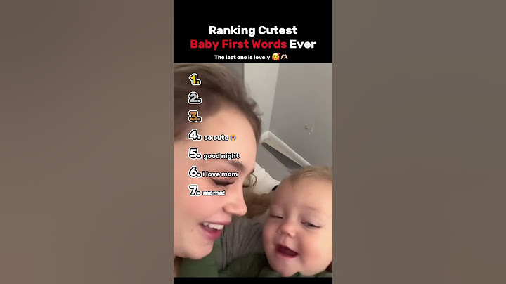 Ranking The Top 7 Cutest Baby First Words Ever