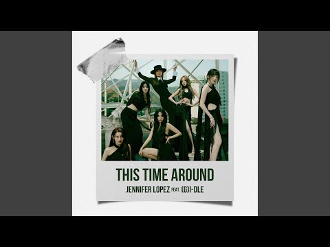 This Time Around (feat. (G)I-DLE)