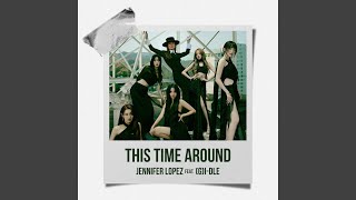 This Time Around (feat. (G)I-DLE)