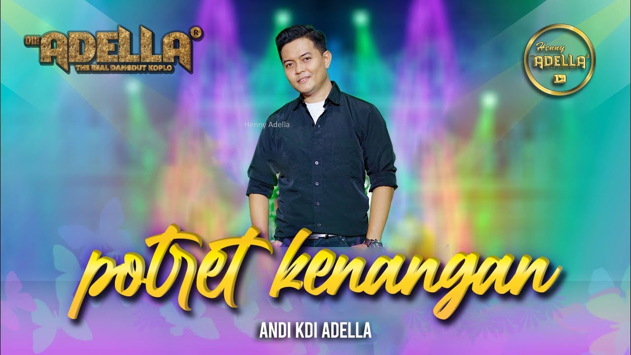 Potret Kenangan ( Imam S Arifin ) - Andi KDI adella - OM ADELLA