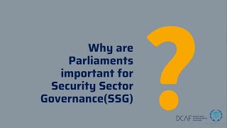 Parliaments’ contribution to Security Sector Governance Net Worth