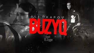 Ali Okapov feat B.Jigga - Buzyq