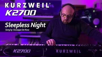 Kurzweil K2700  - Sleepless Night (by Giuseppe De Rosa)