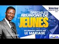 Speciales runions de jeunes 3em jr les grandes vrits sur le mariage past grace m dim26112023