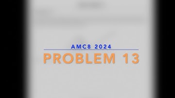 2024 AMC 8 problem 13