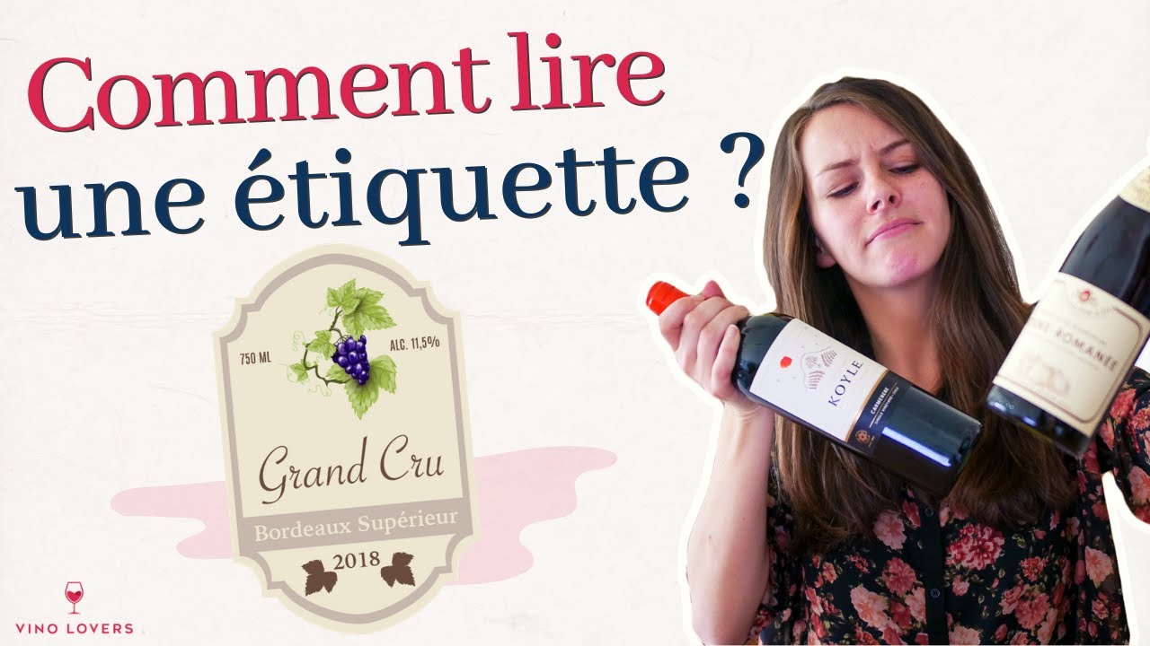 Choisir son vin: comment lire l'étiquette d'une bouteille ? - YouTube