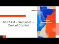 ACCA FM - Section C - Cost of Capital