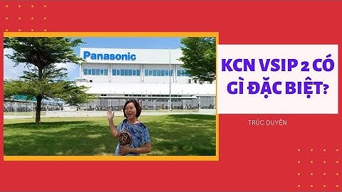 Những điều chưa biết về Vsip 2 Bình Dương