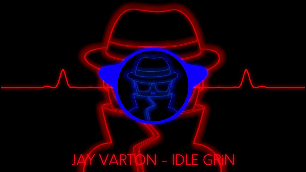 Watch JAY VARTON - IDLE GRİN on YouTube Watch JAY VARTON - IDLE GRİN on YouTube