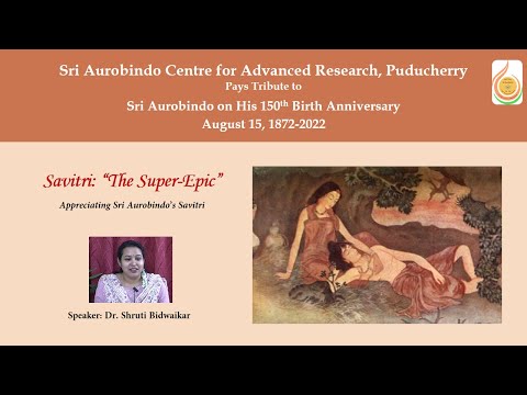 01 | Savitri: “The Super-Epic” | Shruti Bidwaikar