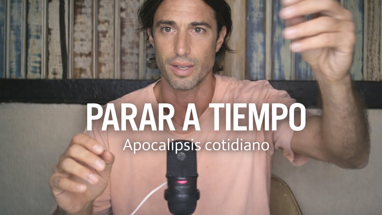 Parar a TIEMPO: Apocalipsis Cotidiano