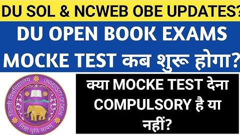 DU SOL & NCWEB OBE MOCK TEST 2021! DU MOCKE TEST COMPULSORY OR NOT? DU OPEN BOOK EXAMS MOCKE TEST!