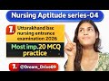 Nursing Aptitude series-04 for UTTARAKHAND BSC NURSING ENTRANCE EXAM 2026✅