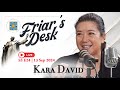 S3 E24 | Friar's Desk Special: Meet Ms. Kara David, Iconic i-Witness Host 🎥