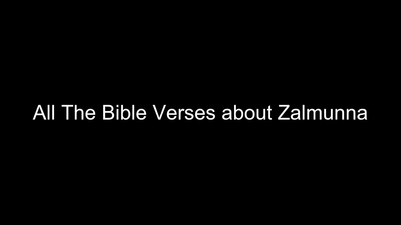 What does the Bible Say About Zalmunna - All the Bible Verses About Zalmunna