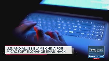US blames China for Microsoft Exchange email hack