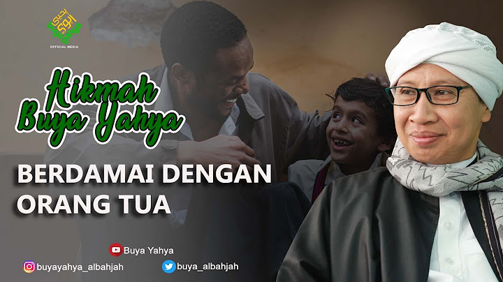 Berdamai dengan Orang Tua - Hikmah Buya Yahya