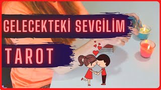 💗GELECEKTEKİ SEVGİLİM KİM OLACAK? Deste Seç Tarot