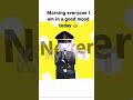 Don’t have a good morning have a great morning #edit #thingsiwantedtosay