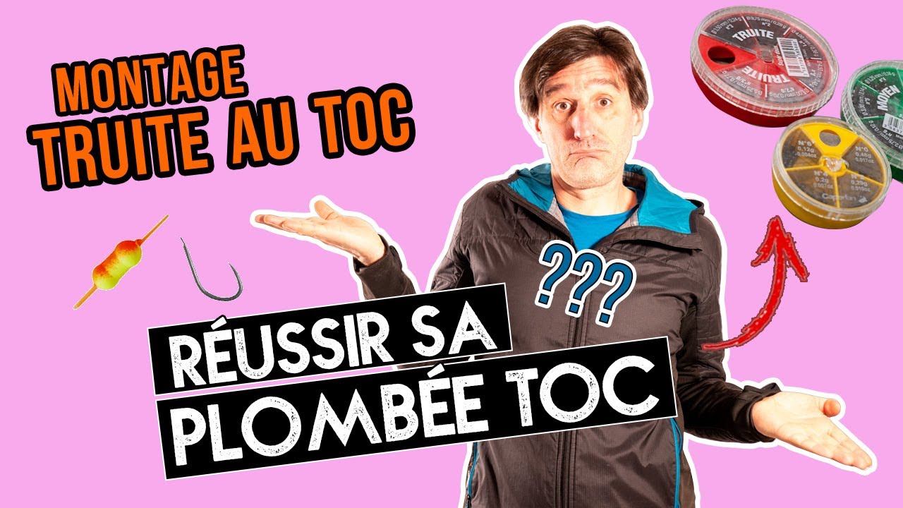 Réussir son montage et sa plombée pour la pêche de la truite au toc en rivière