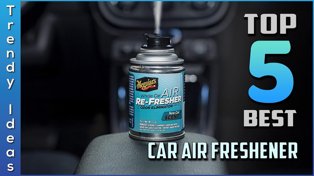 Top 5 Best Car Air Fresheners Review in 2023 