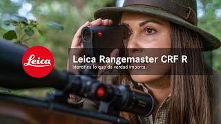 Leica Rangemaster CRF R - Identifica lo que de verdad importa.