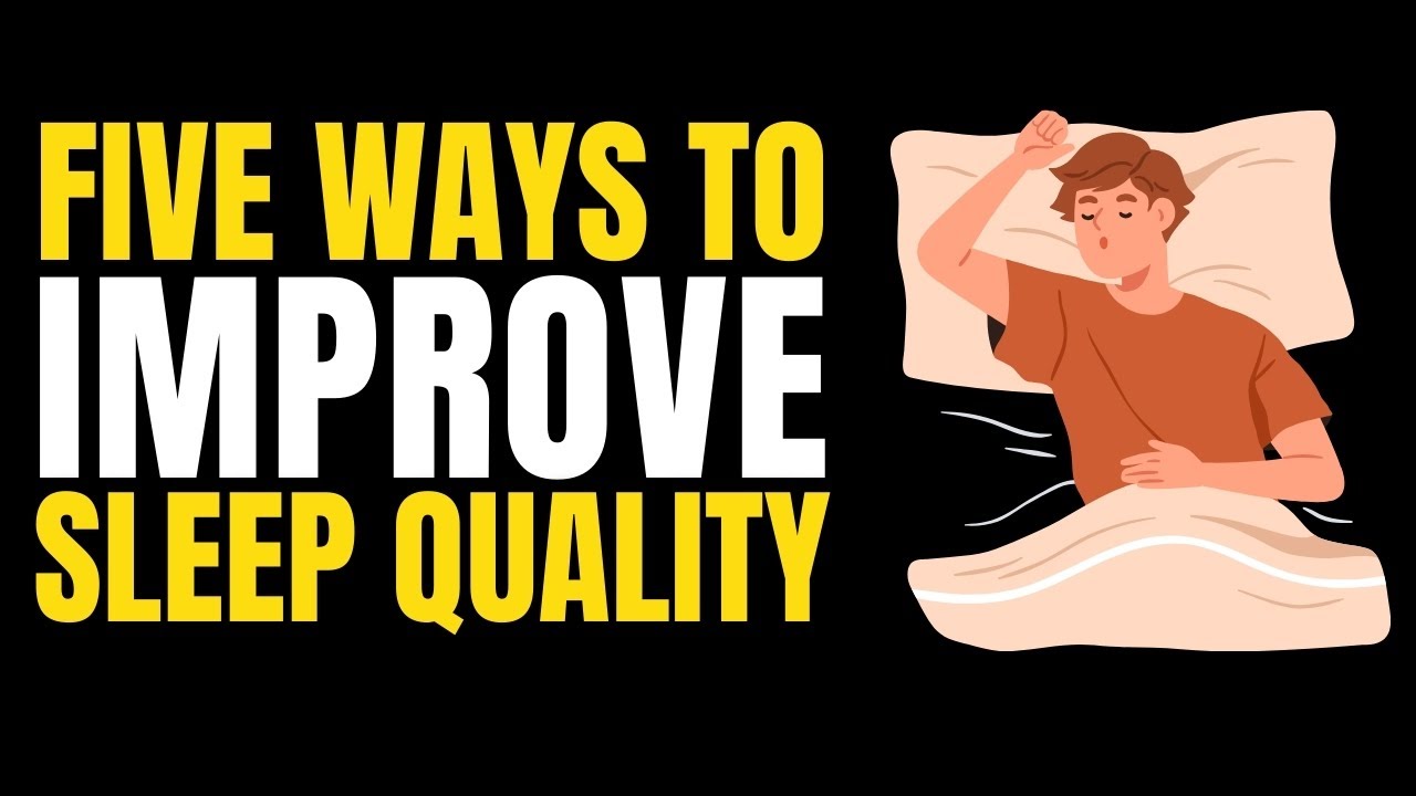 Top 5 Ways to Improve Sleep Quality - YouTube