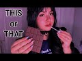 ASMR This or That {Fast Mouth Sounds, Lipgloss Application, Hand Sounds/ Movements}