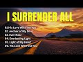 I Surrender All – Worship That Draws You Closer to God
