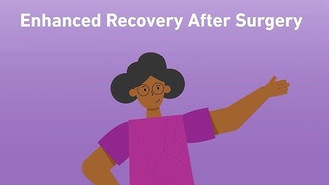 Preparing for Surgery - Enhanced Recovery After Surgery (ERAS) at Peter Mac -  Part 1 Introduction