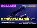 SEGEGEM PASIR -Dede Risty- KARAOKE