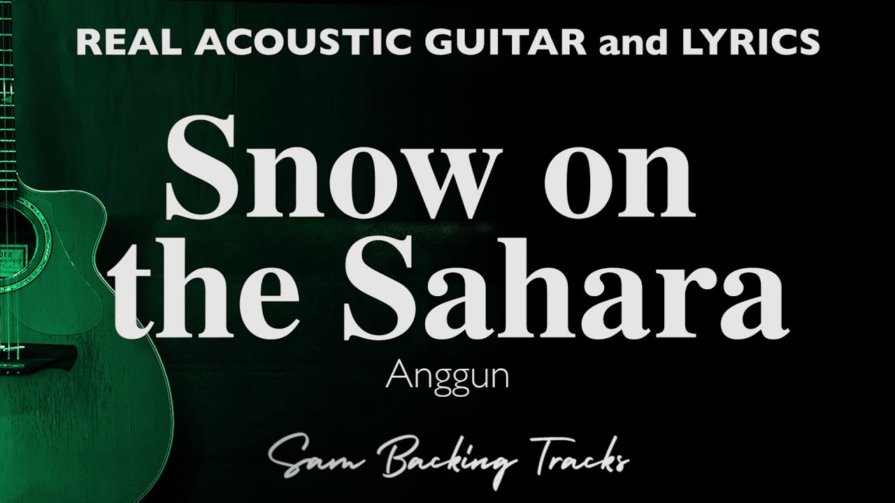 Snow on the Sahara - Anggun (Acoustic Karaoke)