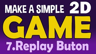 How to make a Simple 2D Game in Unity 2019 - 7.REPLAY BUTTON