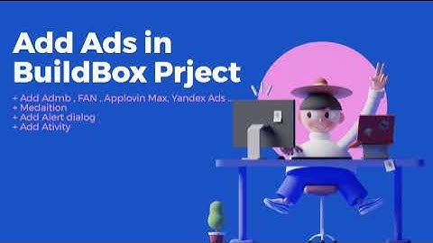 Integration Any Ads in BuildBox Game project Using android studio
