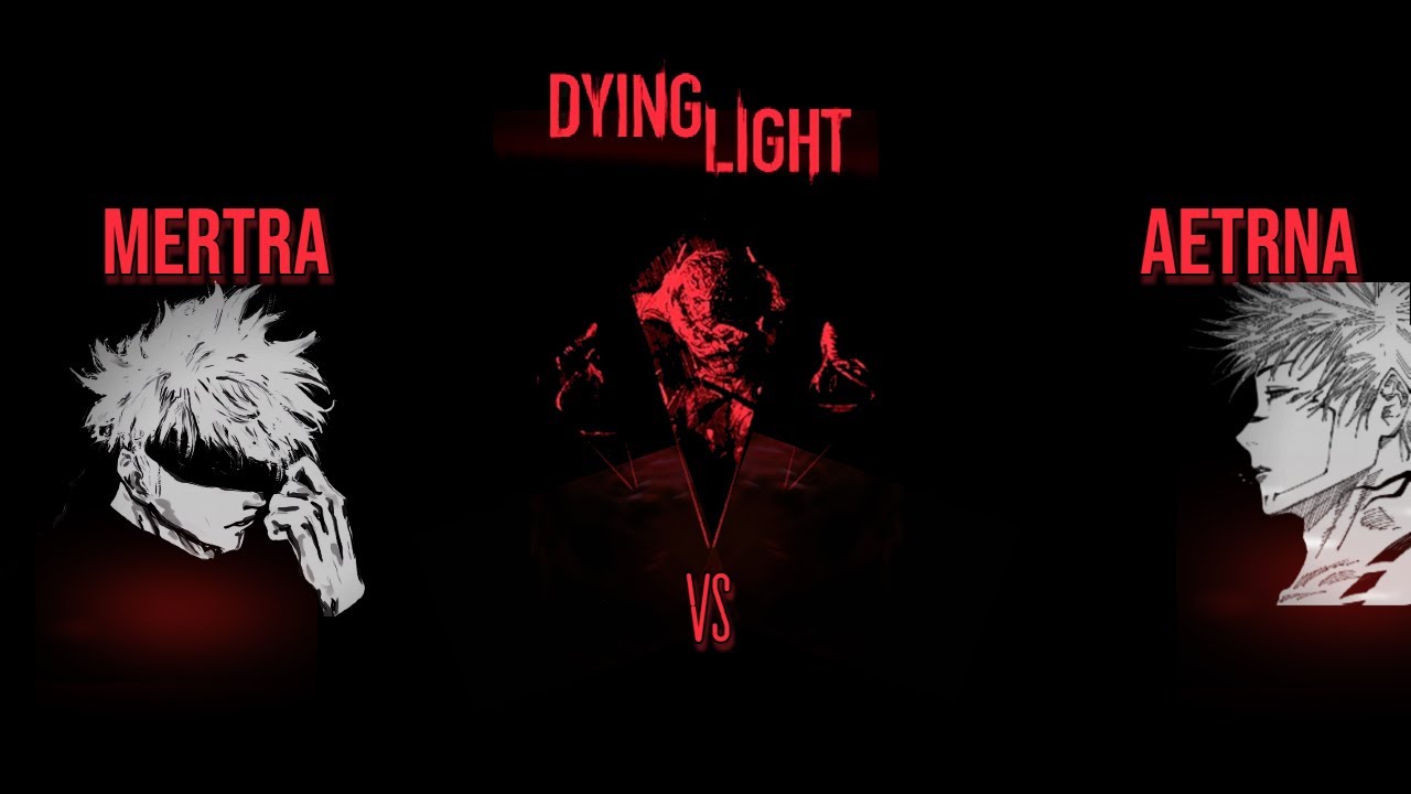 Mertra vs Aetrna (Dying Light 1v1)
