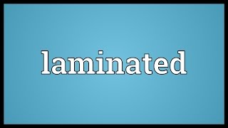 Laminated Meaning