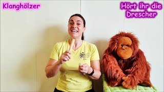 Hört ihr die Drescher - Klanghölzer | Kinderlieder mit Percussion zum Mitsingen und Mitmachen