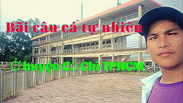 địa điểm câu cá ở Sài Gòn ( sông lu , Củ Chi ) tuyệt vời /Tâm lê tổng hợp