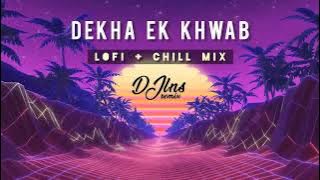 DEKHA EK KHWAB | LOFI CHILL MIX | DJ LNS