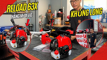 Máy Cắt Cỏ Reload 63x Khủng Long Dung Tích 63cc Piston 48mm Hàng Mới Về