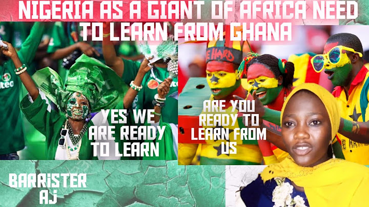 🇬🇭🇳🇬SEE 5 Good THINGS NIGERIA AS A  GIANT OF AFRICA NEED TO LEARN FROM GHANA #youtubers
