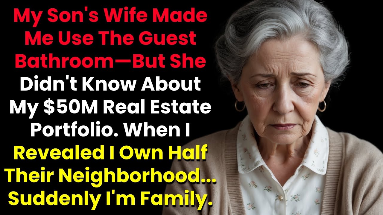 My Son's Wife Made Me Use The Guest Bathroom—But She Didn't Know About My Real Estate Portfolio