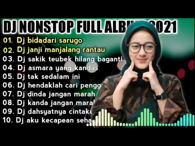 DJ MINANG BIDADARI SARUGO   JANJI MANJALANG RANTAU REMIX FULL ALBUM VIRAL TIKTOK class=