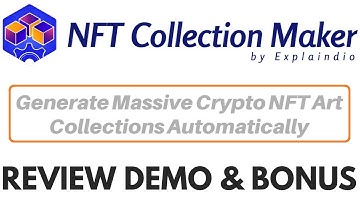 NFT collection maker Review Demo Bonus - Generate Massive Crypto NFT Art Collections Automatically