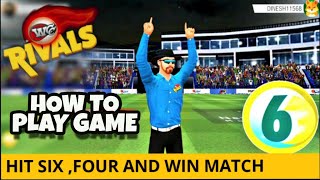 🔥 WCC RIVALS !! How to play game , Hit six fours screenshot 2