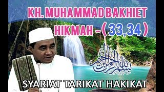 KH. MUHAMMAD BAKHIET - HIKMAH KE-33 & 34