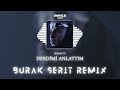 Shawty  derdimi anlattm burak erit remix