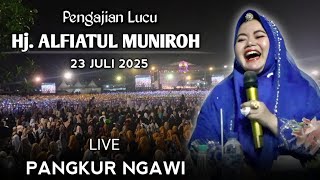 🔴 LIVE PENGAJIAN LUCU || Hj. ALFIATUL MUNIROH TERBARU 23 JULI 2025 || DI PANGKUR NGAWI